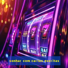 sonhar com cartas escritas